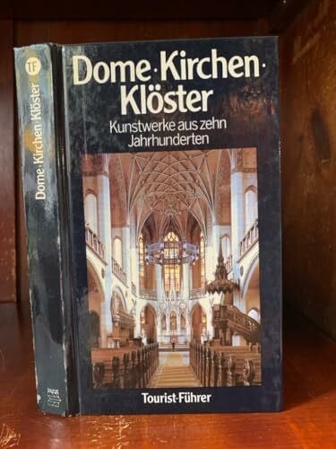 Müller, Hans Dome, Kirchen, Klöster. Tourist- Führer. Kunstwerke aus zehn Jahrhunderten