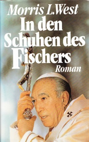 Morris L. West In den Schuhen des Fischers. Roman.