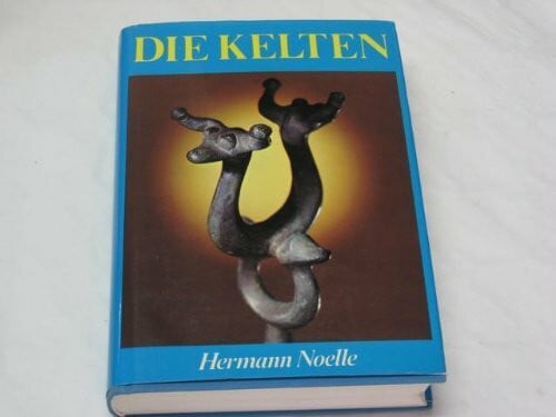 Noelle, Hermann Die Kelten und ihre Stadt Manching.