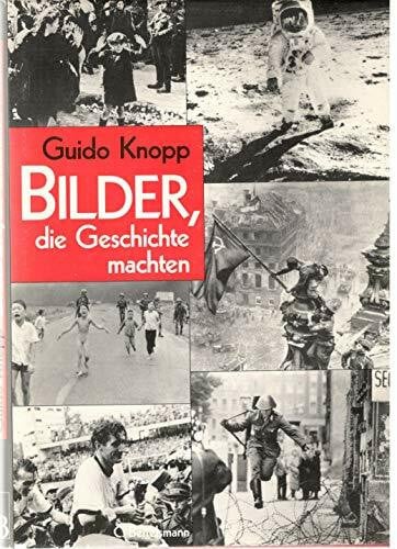 Knopp, Guido Die großen Fotos des Jahrhunderts. Bilder, die Geschichte machten.: Die grossen Fotos des Jahrhunderts