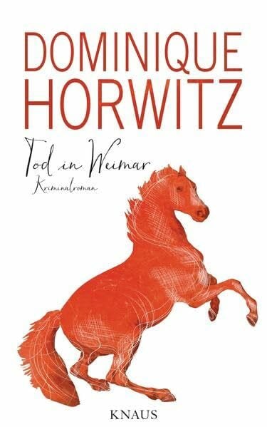 Horwitz, Dominique Tod in Weimar: Kriminalroman