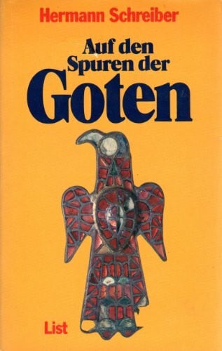 Schreiber, Hermann Auf den Spuren der Goten.