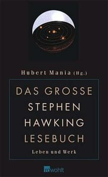 Hubert Mania Das große Stephen Hawking-Lesebuch: Leben und Werk