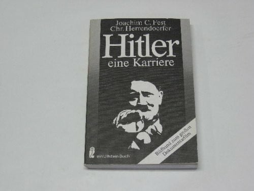 Fest, Joachim Hitler, eine Karriere.