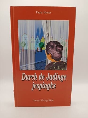 Paula Hiertz Durch de Jadinge jespingks. Wat mer do all ze sinn kritt