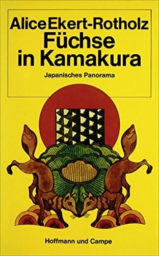 Ekert-Rotholz, Alice Füchse in Kamakura: Japanisches Panorama