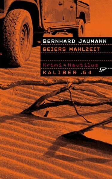 Jaumann, Bernhard Geiers Mahlzeit: Krimi (Kaliber .64)