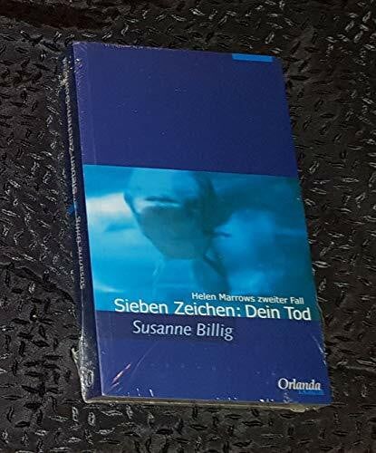 Billig, Susanne Sieben Zeichen: Dein Tod: Helen Marrows zweiter Fall