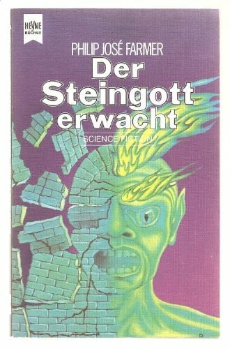 Farmer, Philip José Der Steingott erwacht.