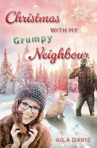 Davis, Aila Christmas with my Grumpy Neighbour