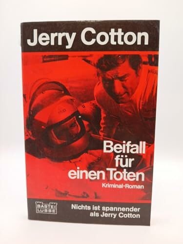Jerry Cotton Beifall für einen Toten : Kriminal-Roman.