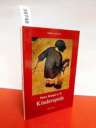 Pieter Bruegel der Ältere Pieter Bruegel d. A. - Kinderspiele (Orbis pictus)
