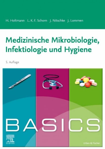 Schorn, Lara Katharina BASICS Medizinische Mikrobiologie, Hygiene und Infektiologie