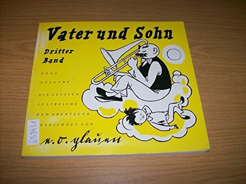 Ohser alias e.o.plauen, Erich Vater und Sohn, 3 Bde., Bd.3, Die letzten 50 Streiche und Abenteuer
