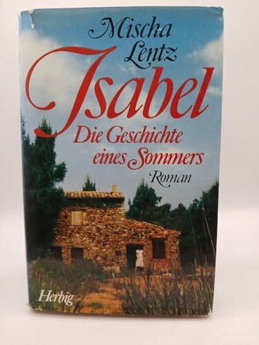 Lentz, Mischa Isabel. Die Geschichte eines Sommers