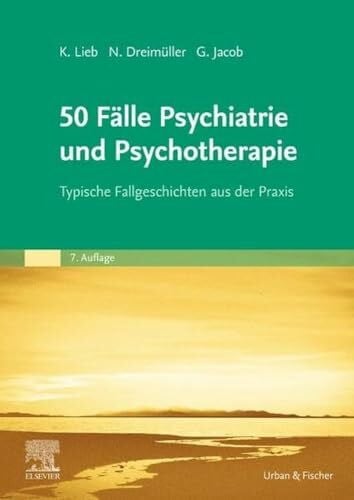 Turner, Daniel 50 Fälle Psychiatrie und Psychotherapie: Typische Fallgeschichten aus der Praxis