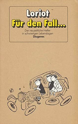 Loriot Für den Fall...: Der neuzeitliche Helfer in schwierigen Lebenslagen: Der neuzeitl. Helfer in schwierigen Lebenslagen
