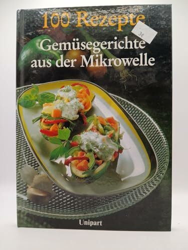 unbekannt Gemüsegerichte aus der Mikrowelle