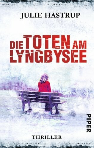 Hammer, Hanne Die Toten am Lyngbysee: Thriller (Rebekka-Holm-Reihe, Band 4)