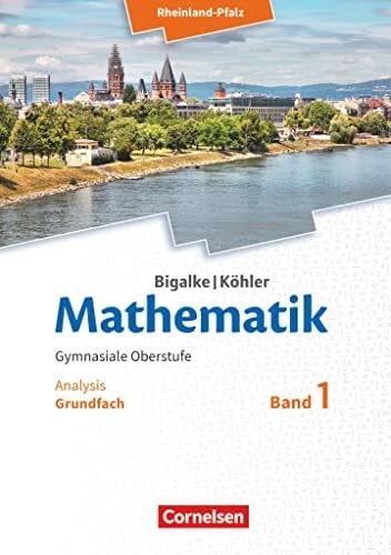 Wolff, Jürgen Bigalke/Köhler: Mathematik - Rheinland-Pfalz - Grundfach Band 1: Analysis - Schulbuch