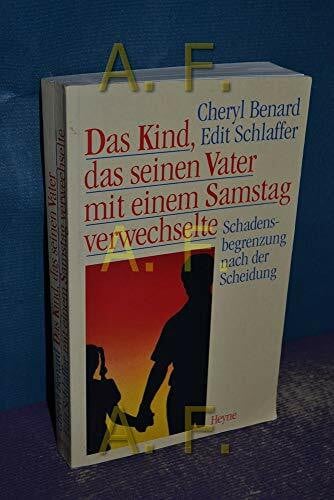 Benard, Cheryl & Schlaffer, Edit Das Kind, das seinen Vater mit einem Samstag verwechselte