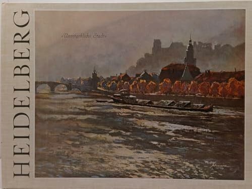 HENK Richard Heidelberg - Unvergeßliche Stadt