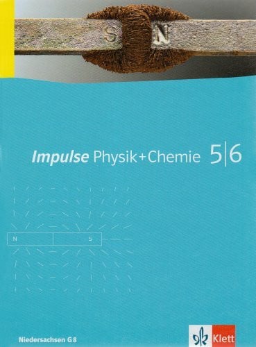 Impulse Physik + Chemie 5/6. Ausgabe Niedersachsen: Schülerbuch Klassen 5/6 (G8)