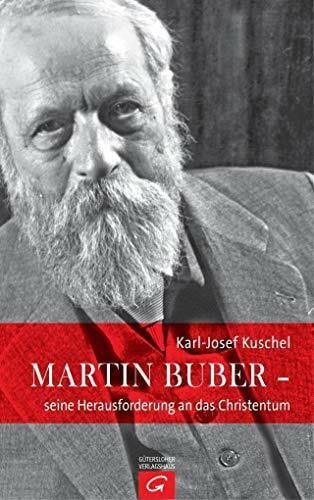Kuschel, Karl-Josef Martin Buber - seine Herausforderung an das Christentum
