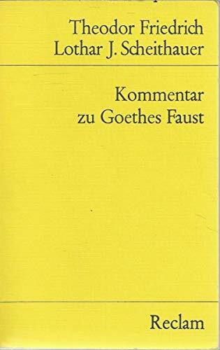 Scheithauer, Lothar J Kommentar zu Goethes Faust (Reclams Universal-Bibliothek)