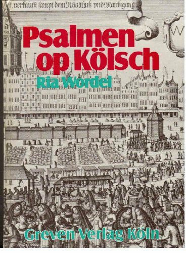Wordel, Ria Psalmen op Kölsch.