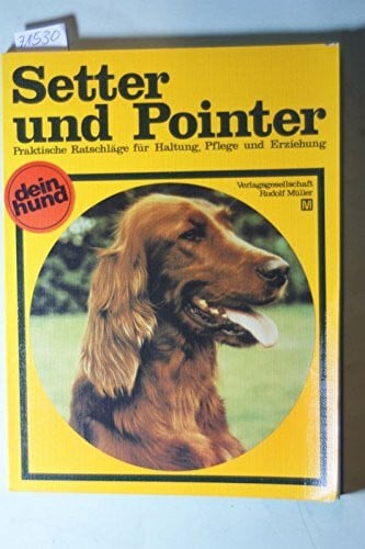 Riedl, Hedwig Setter und Pointer (Dein Hund)