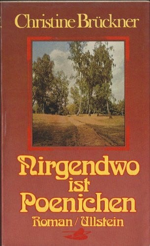BRÜCKNER, CHRISTINE. Nirgendwo ist Poenichen