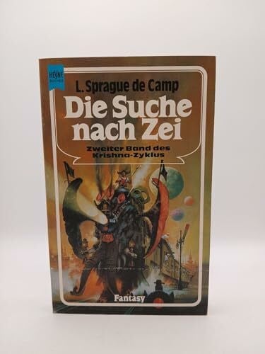 Sprague de Camp, L. Die Suche nach Zei. Zweiter Roman des Krishna- Zyklus.