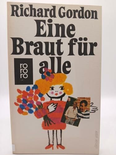 Gordon, Richard Eine Braut für alle. Roman.