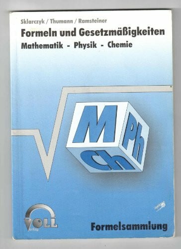 Ramsteiner, Marcus Formelsammlung Mathematik, Physik, Chemie: Zulassungsnummer ZN 195/07-R