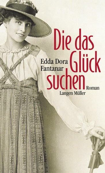 Fantanar, Edda Dora Die das Glück suchen: Roman