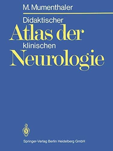 Mumenthaler, M. Didaktischer Atlas der klinischen Neurologie
