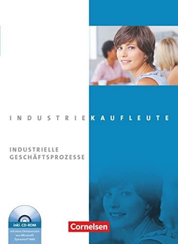 Budde, Roland Industriekaufleute - Ausgabe 2011 - Jahrgangsübergreifend: Industrielle Geschäftsprozesse - Fachkunde mit CD-ROM