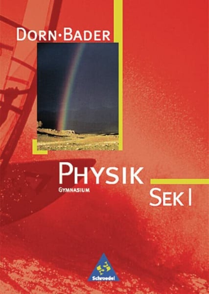 Bader, Franz Dorn / Bader Physik SI - Ausgabe 2001 Baden-Württemberg, Berlin, Hessen, Schleswig-Holstein: Schülerband SEK I