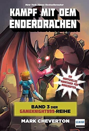 Cheverton, Mark Kampf mit dem Enderdrachen: Band 3 der Gameknight999-Serie