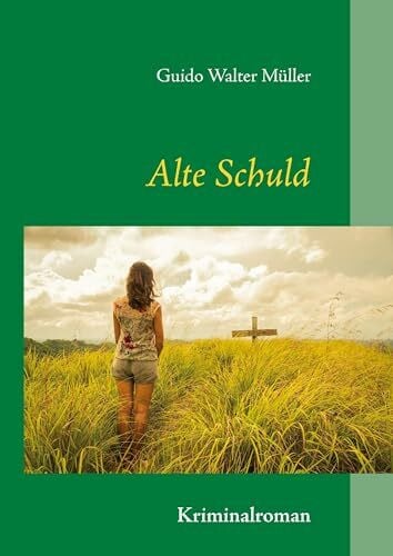 Müller, Guido Walter Alte Schuld