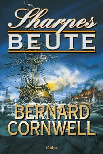 Honnef, Joachim Sharpes Beute: Deutsche Erstveröffentlichung (Sharpe-Serie, Band 5)