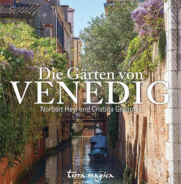 Gregorin, Cristina Die Gärten von Venedig