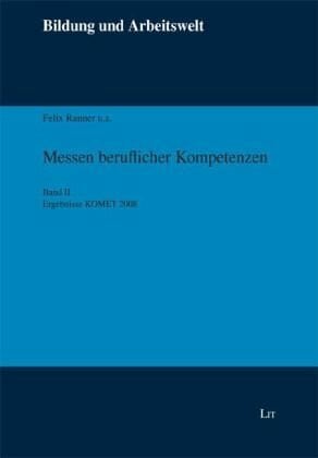 Landmesser, Wolfgang Messen beruflicher Kompetenzen: Band II: Ergebnisse KOMET 2008