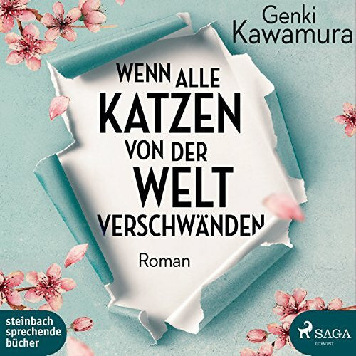 Genki Kawamura Wenn alle Katzen von der Welt verschwänden: MP3 Format, Lesung. Ungekürzte Ausgabe