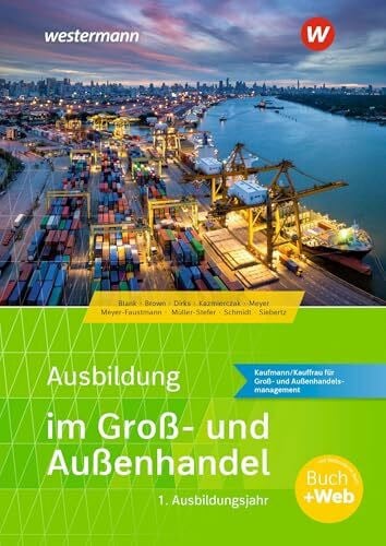 Meyer-Faustmann, Frank Ausbildung im Groß- und Außenhandel: 1. Ausbildungsjahr - Kaufmann/Kauffrau für Groß- und Außenhandelsmanagement Schulbuch (Ausbildung im Groß- und Außenhandel: Ausgabe nach Ausbildungsjahren)