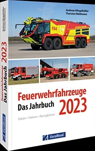 Waldmann, Thorsten Feuerwehrfahrzeuge 2023: Das Jahrbuch