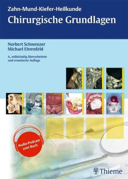 Schwenzer, Norbert Chirurgische Grundlagen: Lehrbuch zur Aus- und Fortbildung (ZMK-Heilkunde)