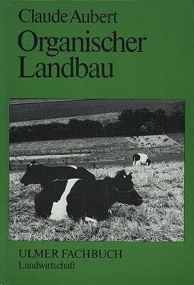 Kahnt, Günter Organischer Landbau (Ulmer Fachbücher)