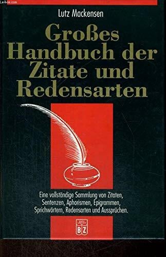 LUTZ MACKENSEN Grosses Handbuch der Zitate und Redensarten